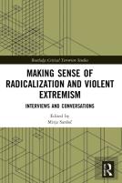 Making Sense Of Radicalization And Violent Extremism