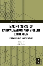 Making Sense Of Radicalization And Violent Extremism