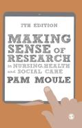 Making Sense Of Research In Nursing, Health And Social Care