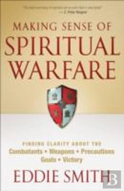 Making Sense Of Spiritual Warfare