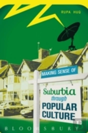 Making Sense Of Suburbia Through Popular Culture