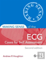 Making Sense Of The Ecg: Cases For Self Assessment