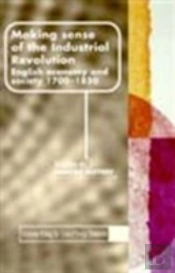 Making Sense Of The Industrial Revolution