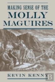 Making Sense Of The Molly Maguires