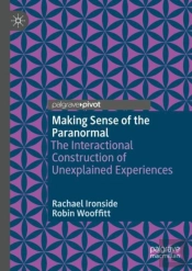 Making Sense Of The Paranormal