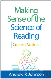 Making Sense Of The Science Of Reading