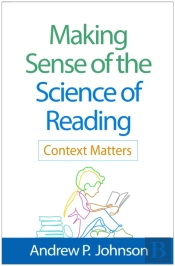 Making Sense Of The Science Of Reading