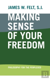 Making Sense Of Your Freedom