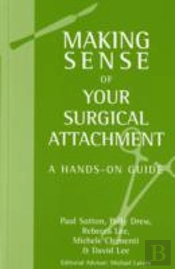 Making Sense Of Your Surgical Attachment