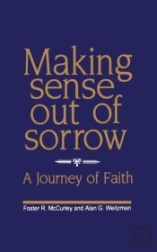 Making Sense Out Of Sorrow
