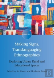Making Signs, Translanguaging Ethnographies