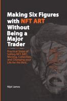Making Six Figures With Nft Art Without Being A Major Trader