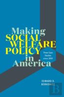 Making Social Welfare Policy In America