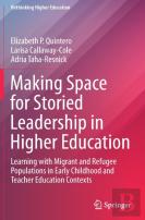 Making Space For Storied Leadership In Higher Education