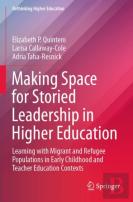 Making Space For Storied Leadership In Higher Education