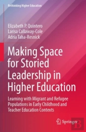 Making Space For Storied Leadership In Higher Education
