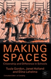 Making Spaces: Citizenship And Difference In Schools