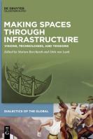 Making Spaces Through Infrastructure