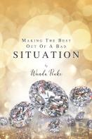 Making The Best Out Of A Bad Situation