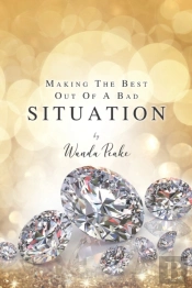 Making The Best Out Of A Bad Situation