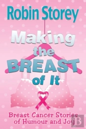 Making The Breast Of It: Breast Cancer S
