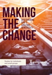 Making The Change: Discovering God'S Amazing Generosity