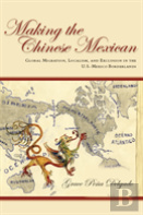 Making The Chinese Mexican