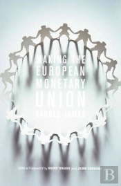 Making The European Monetary Union