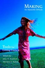 Making The Impossible Difficult:Tools For Getting Unstuck