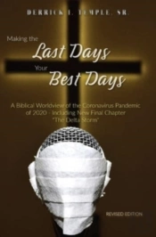 Making The Last Days Your Best Days: A B