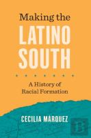 Making The Latino South