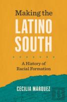 Making The Latino South