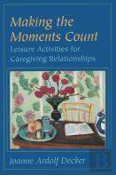 Making The Moments Count