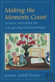 Making The Moments Count