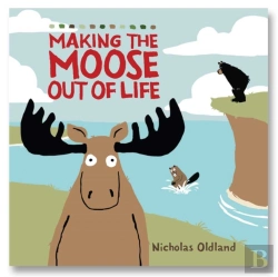 Bertrand.pt - Making The Moose Out Of Life