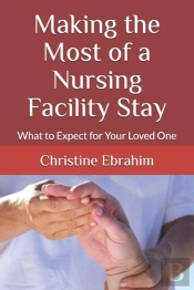 Making The Most Of A Nursing Facility Stay