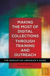 Making The Most Of Digital Collections Through Training And Outreach
