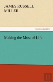 Making The Most Of Life