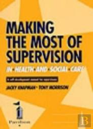 Making The Most Of Supervision In Health And Social Care