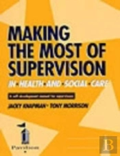 Making The Most Of Supervision In Health And Social Care