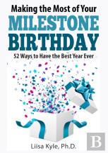 Making The Most Of Your Milestone Birthday