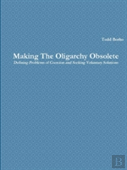 Bertrand.pt - Making The Oligarchy Obsolete Defining Problems Of Coercion And Seeking Voluntary Solutions