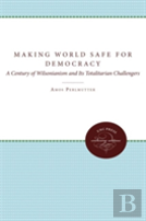 Making The World Safe For Democracy