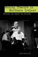 Making Theatre In Northern Ireland