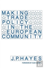 Making Trade Policy In The European Community