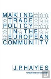 Making Trade Policy In The European Community