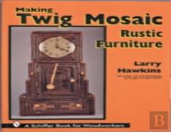 Making Twig Mosaic Rustic Furniture