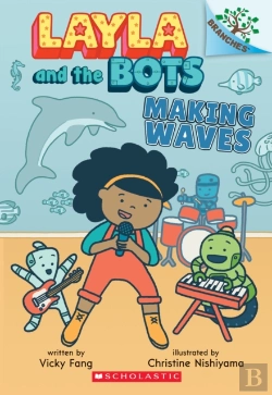 Bertrand.pt - Making Waves: A Branches Book (Layla And The Bots #4)