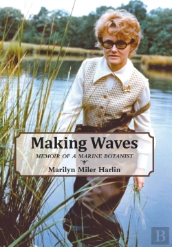 Bertrand.pt - Making Waves - Memoir Of A Marine Botanist