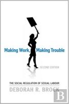 Making Work, Making Trouble